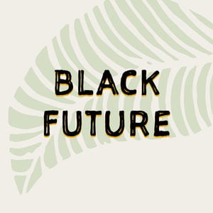 Black Future